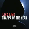 Liko Live - Trappa of the Year - Single